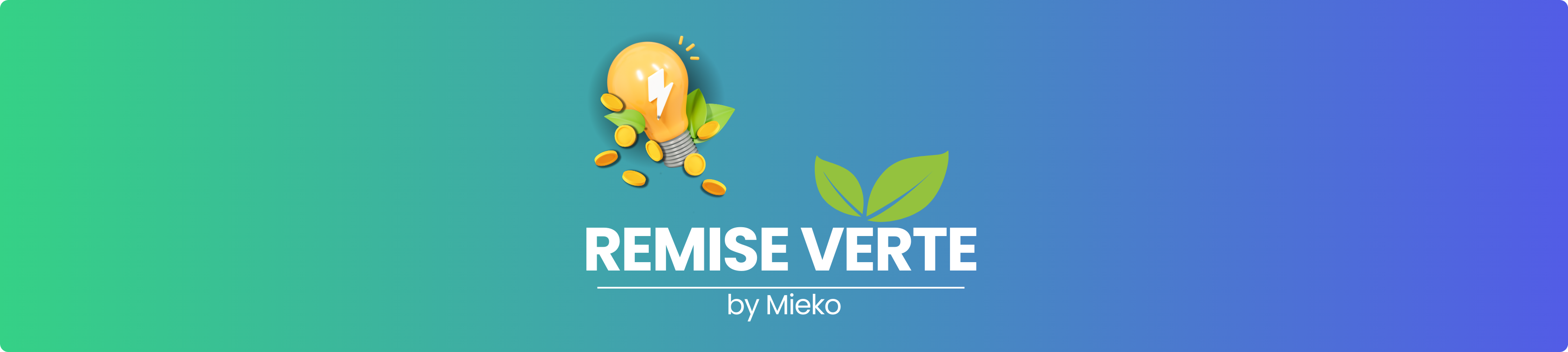 REMISE VERTE: Votre Bonus écologique MIEKO !